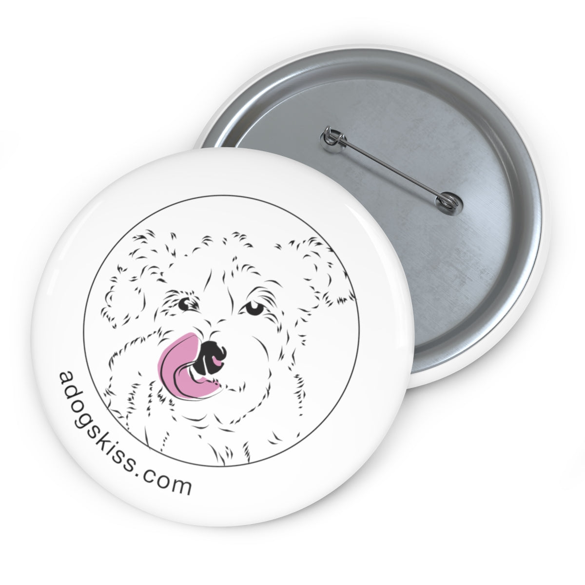 A Dogs Kiss pin button