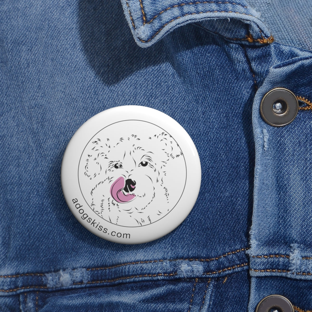 A Dogs Kiss pin button