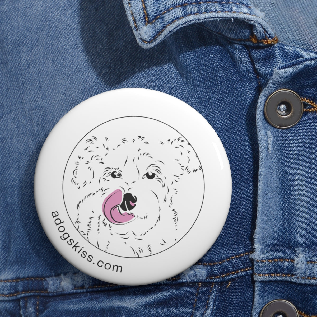 A Dogs Kiss pin button